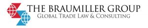 The Braumiller Group Global Trade Law & Consulting