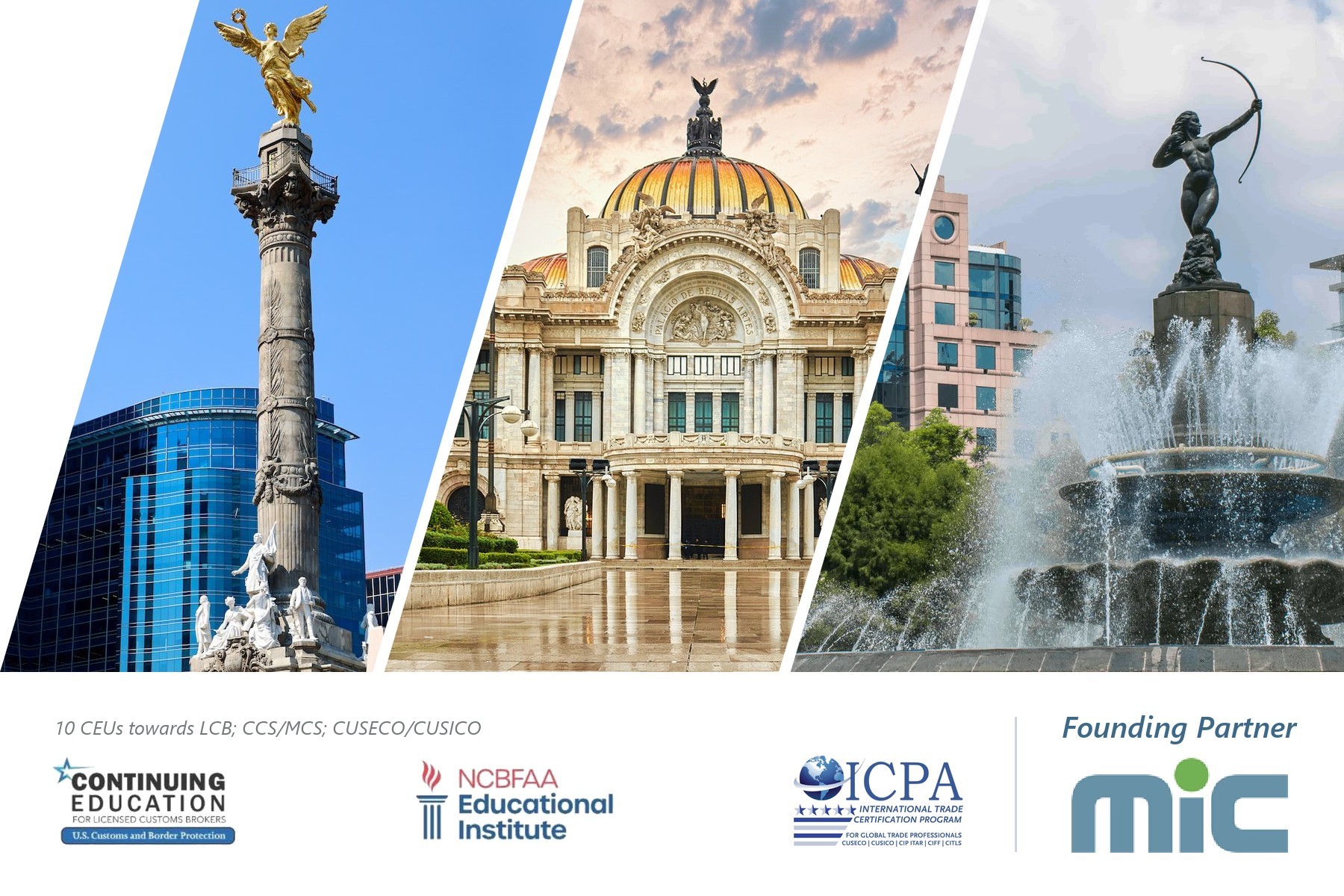 Mexico City landmarks: the Angel of Independence, the Palacio de Bellas Artes and the Diana the Huntress fountain. 10 CEUs towards LCB, CCS/MCS and CUSECO/CUSICO. NCBFAA Educational Institute, ICPA, and Founding Partner MIC.